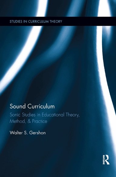 Walter S. Gershon - Sound Curriculum, Häftad