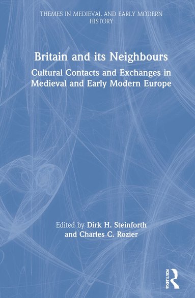 Dirk H. Steinforth, Charles C. Rozier - Britain and its Neighbours, Inbunden