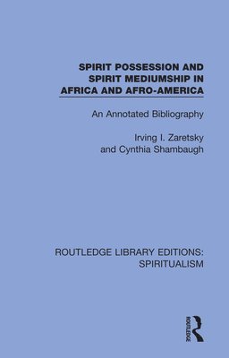 Spirit Possession and Spirit Mediumship in Africa and Afro-America 1