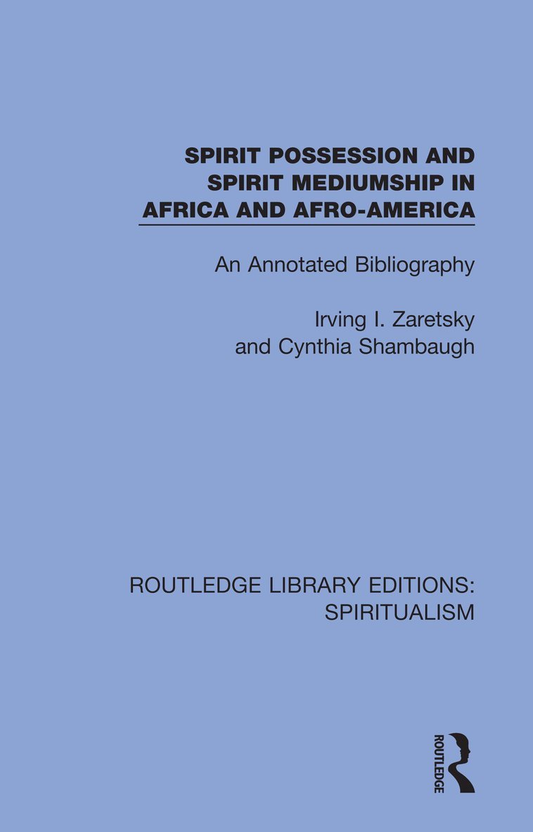 Spirit Possession and Spirit Mediumship in Africa and Afro-America 1