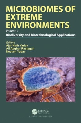 Ajar Nath Yadav, Ali Asghar Rastegari, Neelam Yadav, India) Yadav, Ajar Nath (Ethernal University, Ali Asghar (Islamic Azad University,India) Rastegari, India) Yadav, Neelam (Veer Bahdur Singh Purvanchal University - Microbiomes of Extreme Environments, Inbunden