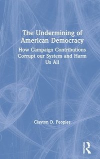 bokomslag Undermining of American Democracy
