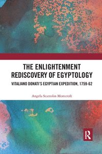 bokomslag The Enlightenment Rediscovery of Egyptology