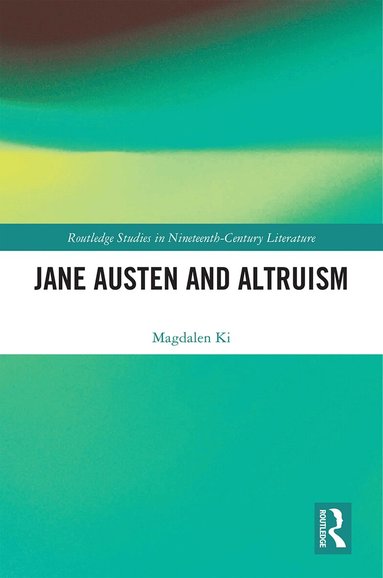 Magdalen Ki - Jane Austen and Altruism, Inbunden