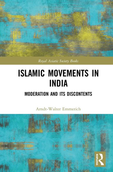 Arndt-Walter Emmerich - Islamic Movements in India, Inbunden