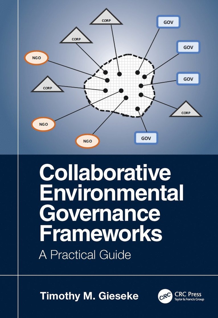 Timothy Gieseke - Collaborative Environmental Governance Frameworks, Inbunden