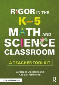 bokomslag Rigor in the K5 Math and Science Classroom