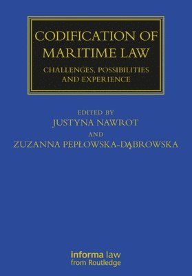 Zuzanna Pepłowska-Dąbrowska, Justyna Nawrot, Zuzanna Peplowska-Dabrowska, Zuzanna Peplowska-D&#261;browska - Codification of Maritime Law, Inbunden