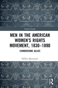 bokomslag Men in the American Women's Rights Movement, 1830-1890