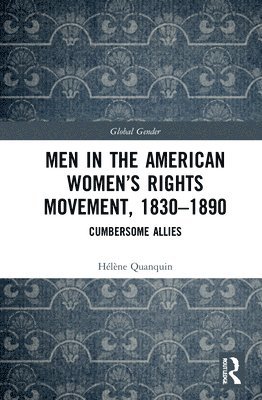 Men in the American Womens Rights Movement, 18301890 1