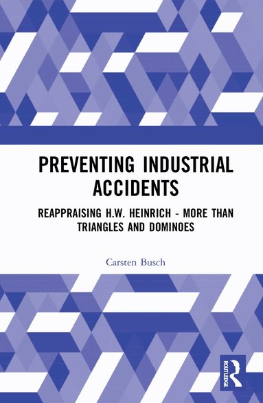 Carsten Busch - Preventing Industrial Accidents, Inbunden