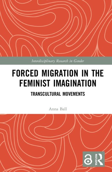 bokomslag Forced Migration in the Feminist Imagination