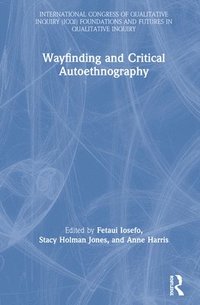 bokomslag Wayfinding and Critical Autoethnography