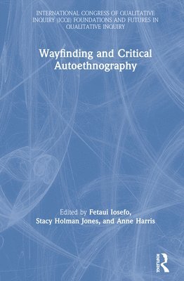 Wayfinding and Critical Autoethnography 1