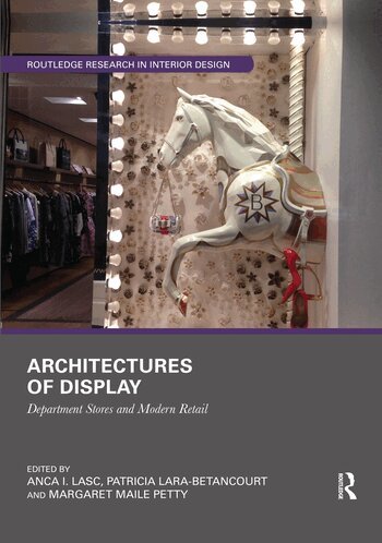 Anca I. Lasc, Patricia Lara-Betancourt, Margaret Maile Petty - Architectures of Display, Häftad