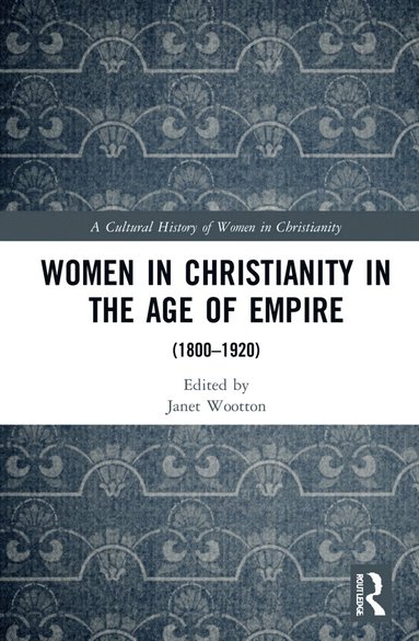 bokomslag Women in Christianity in the Age of Empire