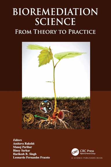 Amitava Rakshit, Manoj Parihar, Binoy Sarkar, Harikesh B. Singh, Leonardo Fernandes Fraceto - Bioremediation Science, Inbunden