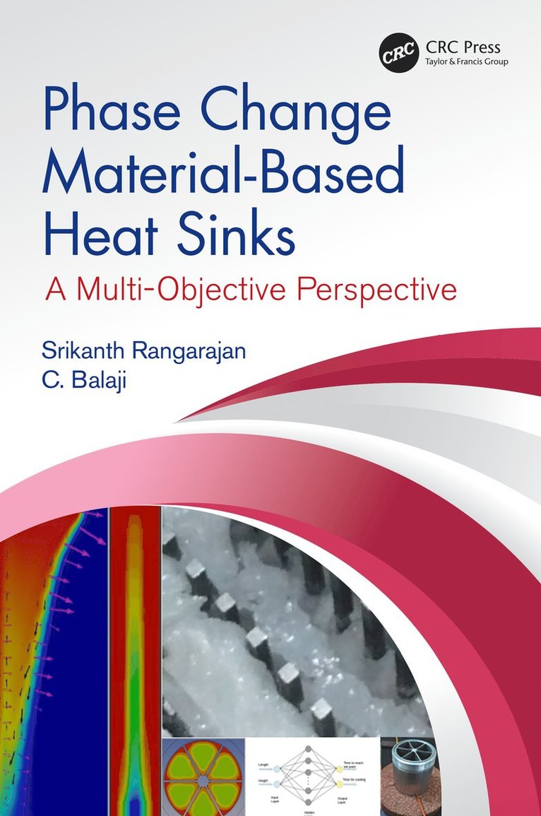 Srikanth Rangarajan, C. Balaji - Phase Change Material-Based Heat Sinks, Inbunden