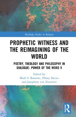 Prophetic Witness and the Reimagining of the World 1