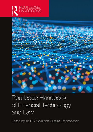 Iris Chiu, Gudula Deipenbrock - Routledge Handbook of Financial Technology and Law, Inbunden