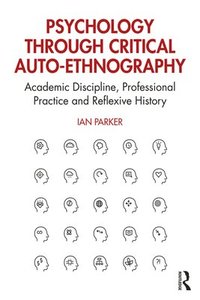 bokomslag Psychology through Critical Auto-Ethnography