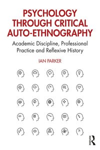 bokomslag Psychology through Critical Auto-Ethnography