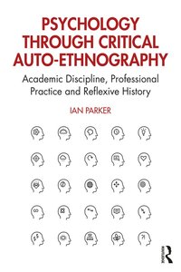 bokomslag Psychology through Critical Auto-Ethnography