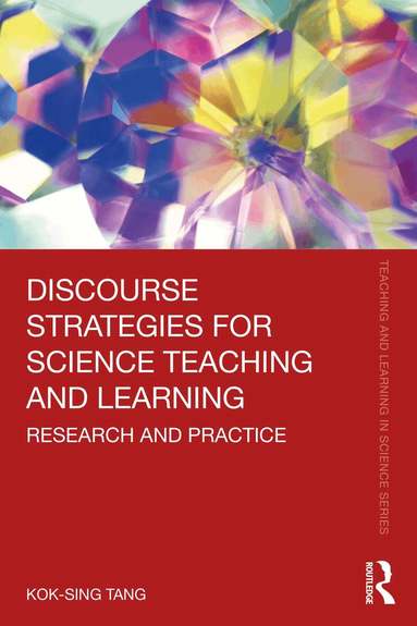 Kok-Sing Tang - Discourse Strategies for Science Teaching and Learning, Häftad