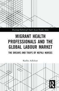 bokomslag Migrant Health Professionals and the Global Labour Market