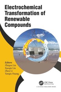 bokomslag Electrochemical Transformation of Renewable Compounds