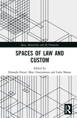 Spaces of Law and Custom 1