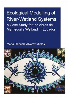 bokomslag Ecological Modelling of River-Wetland Systems
