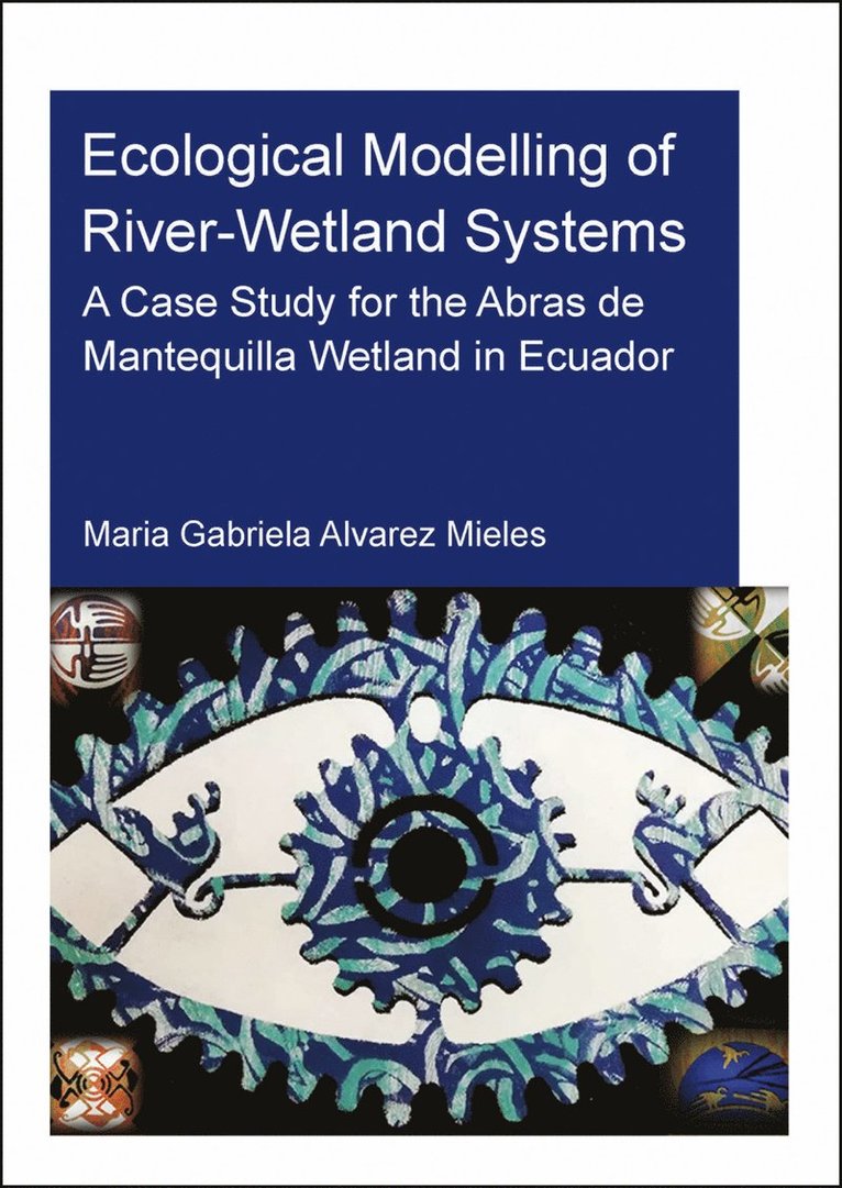 Maria Gabriela Alvarez Mieles - Ecological Modelling of River-Wetland Systems, Häftad