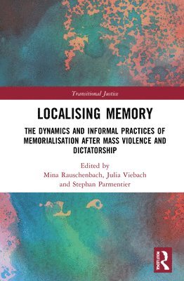 Localising Memory in Transitional Justice 1