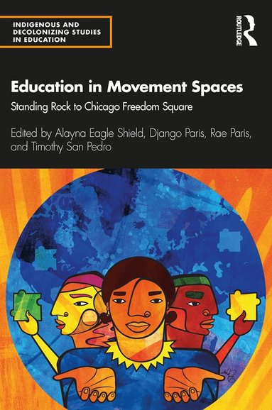 Alayna Eagle Shield, Django Paris, Rae Paris, Timothy San Pedro - Education in Movement Spaces, Häftad