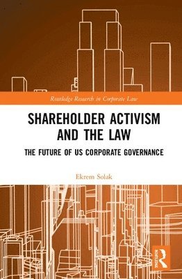 Ekrem Solak - Shareholder Activism and the Law, Inbunden