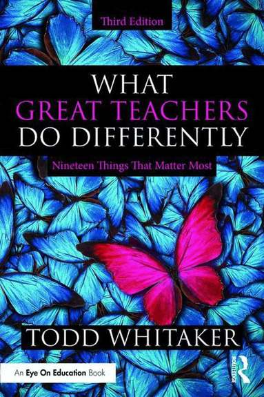 Todd Whitaker - What Great Teachers Do Differently, Häftad
