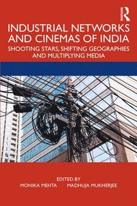bokomslag Industrial Networks and Cinemas of India