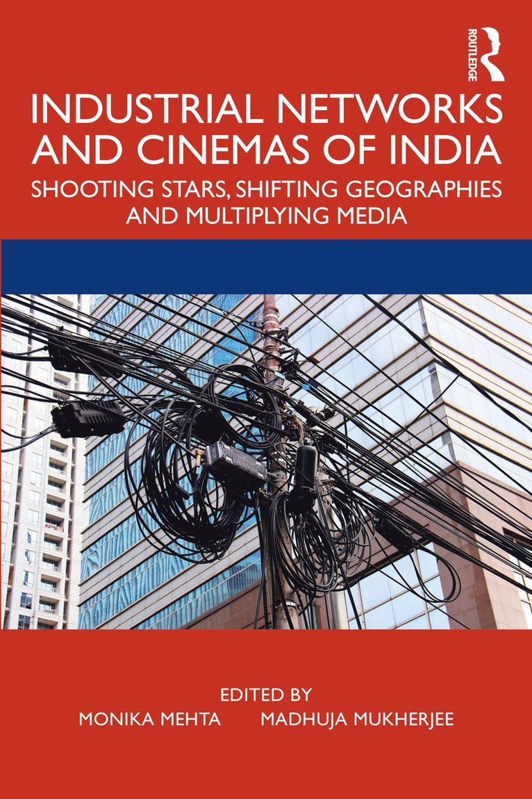 Monika Mehta, Madhuja Mukherjee, India) Mukherjee, Madhuja (Jadavpur University - Industrial Networks and Cinemas of India, Häftad