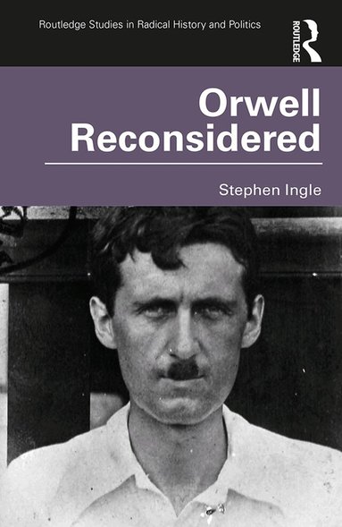 Stephen Ingle - Orwell Reconsidered, Inbunden