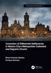 bokomslag Correction of Differential Settlements in Mexico City's Metropolitan Cathedral and Sagrario Church