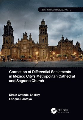 Correction of Differential Settlements in Mexico City's Metropolitan Cathedral and Sagrario Church 1