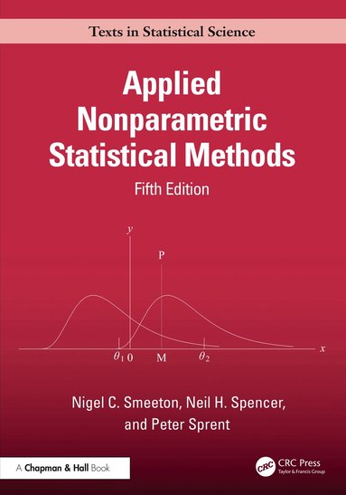 Nigel Smeeton, Neil H. Spencer, Peter Sprent - Applied Nonparametric Statistical Methods, Inbunden