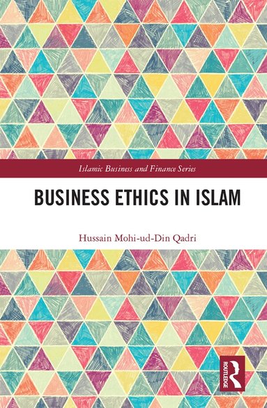 Hussain Qadri - Business Ethics in Islam, Inbunden