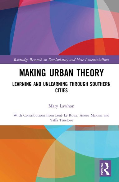 Mary Lawhon - Making Urban Theory, Inbunden