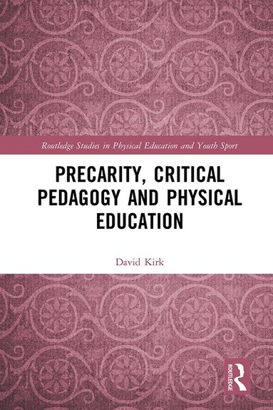 bokomslag Precarity, Critical Pedagogy and Physical Education