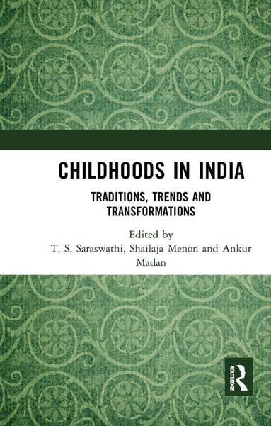 T S SARASWATHI, Shailaja Menon, Ankur Madan - Childhoods in India, Häftad