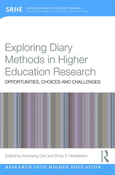 Xuemeng Cao, Emily F. Henderson - Exploring Diary Methods in Higher Education Research, Häftad