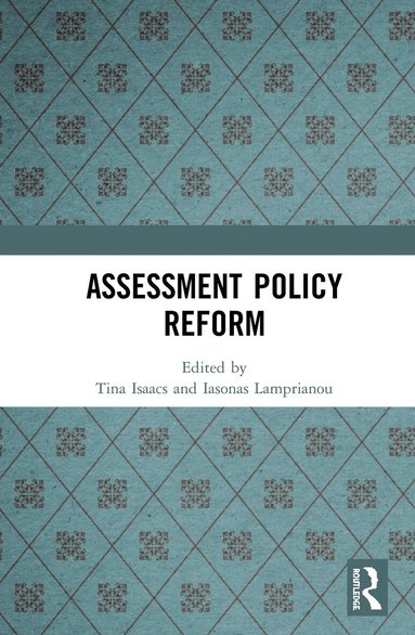 Tina Isaacs, Iasonas Lamprianou - Assessment Policy Reform, Inbunden