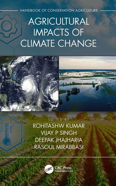 A. John Bailer, Rosemary Pennington, Rohitashw Kumar, Vijay P. Singh - Agricultural Impacts of Climate Change [Volume 1], Inbunden